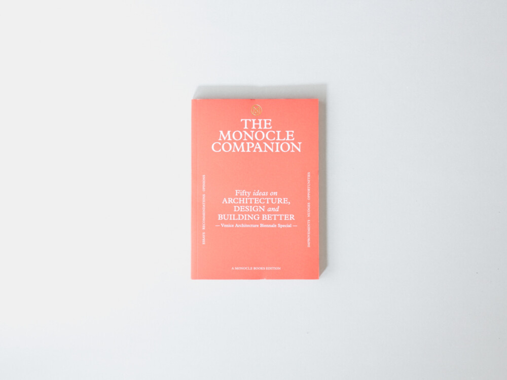 The Monocle Companion - Fifty Ideas on Architecture, Design, and Building Better