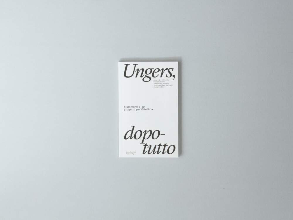 Ungers, Dopotutto. Frammenti di un Progetto per Gibellina