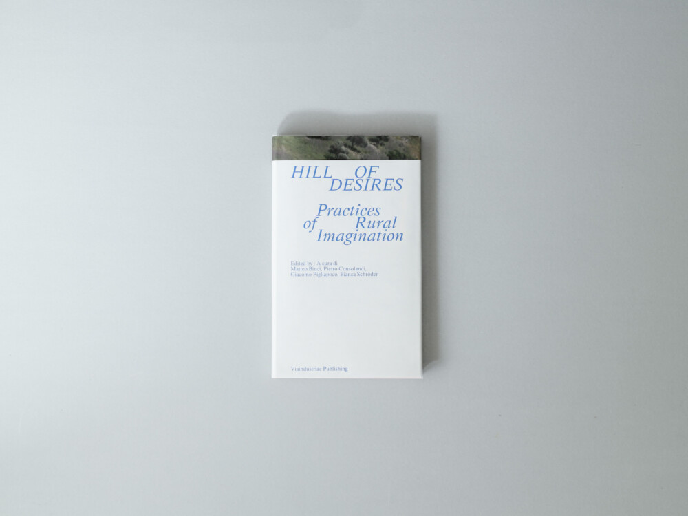 Hill of Desires. Practices of Rural Imagination