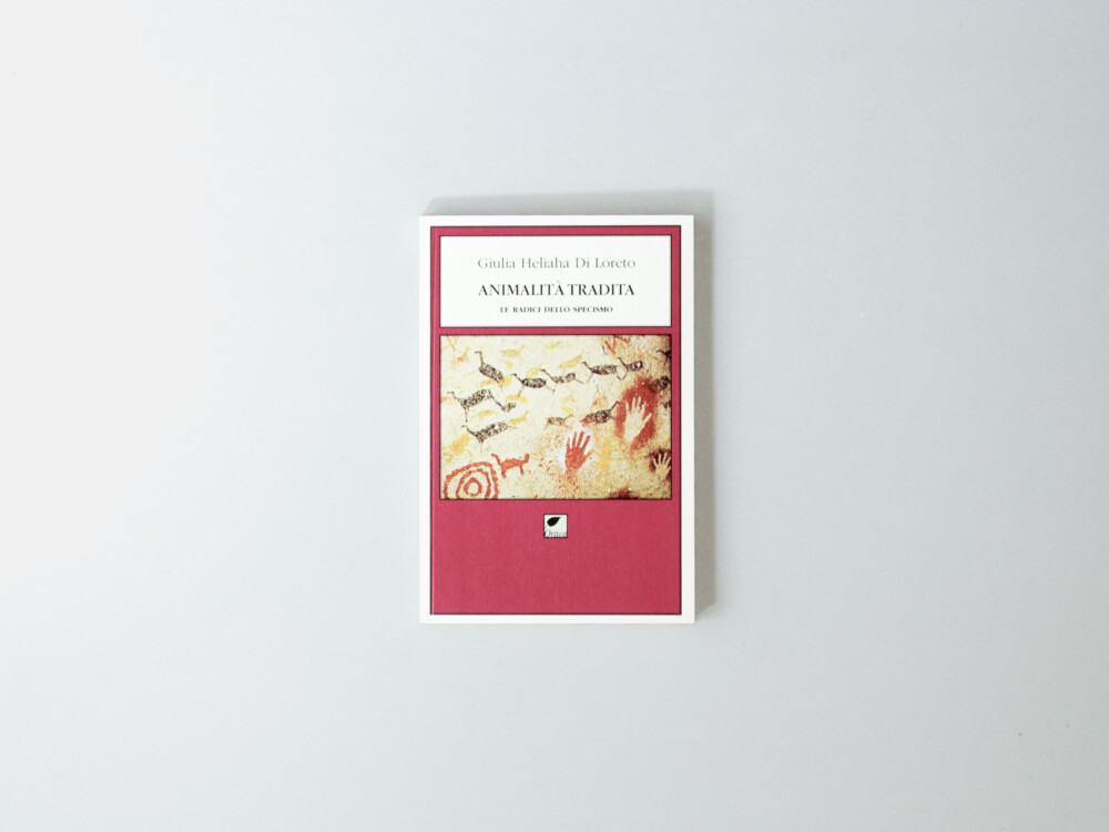 L'Animalità Tradita. Le Radici dello Specismo