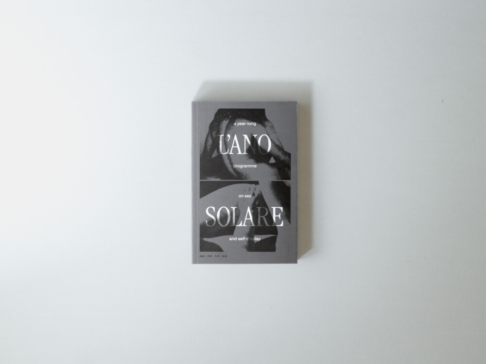 L'ano Solare. A Year-Long Program on Sex and Self-Display