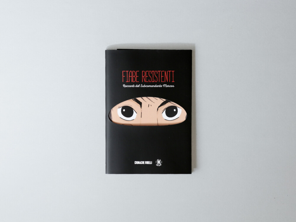 Fiabe Resistenti. Racconti del Subcomandante Marcos