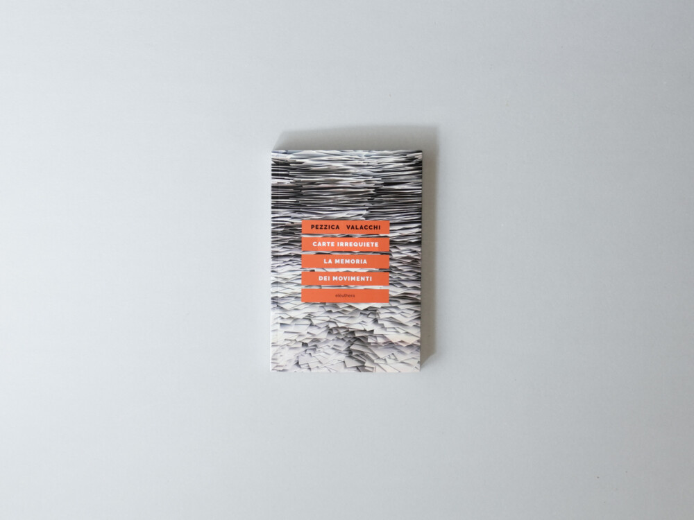 Carte Irrequiete. La Memoria dei Movimenti