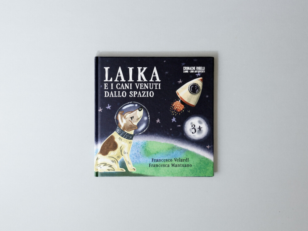 Laika e i Cani Venuti dallo Spazio