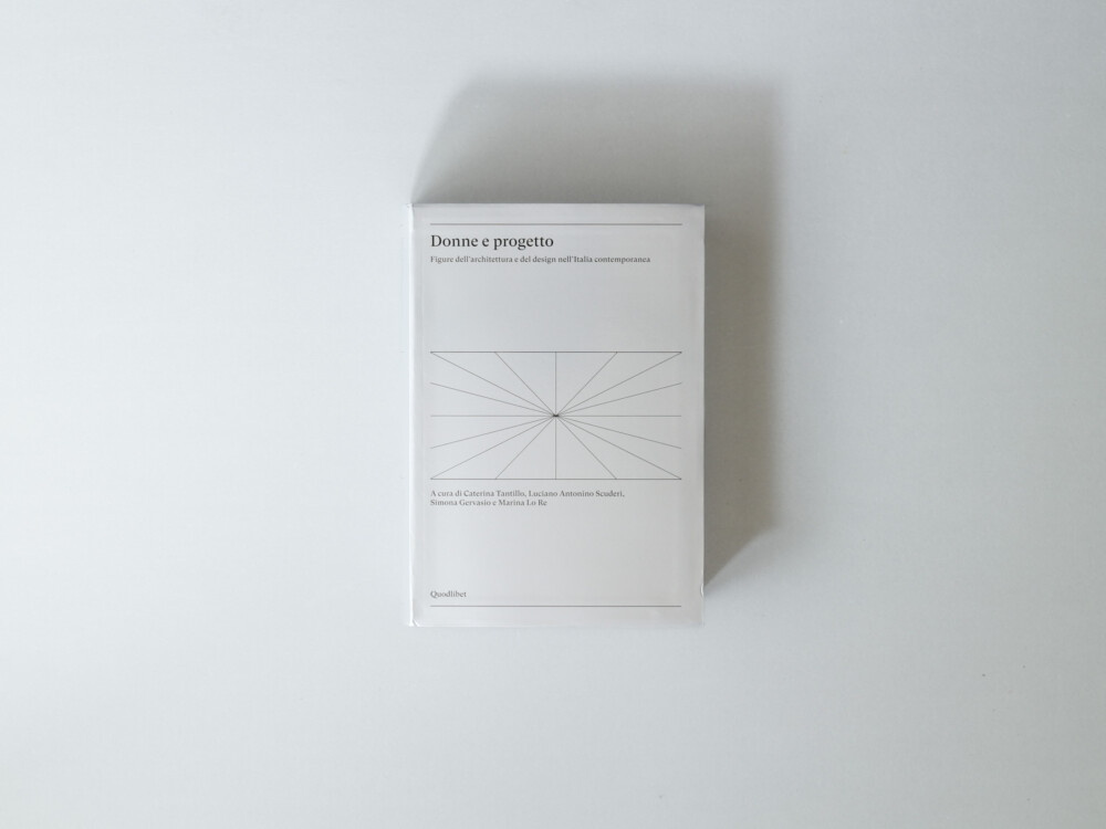 Donne e Progetto. Figure dell’Architettura e del Design nell’Italia Contemporanea