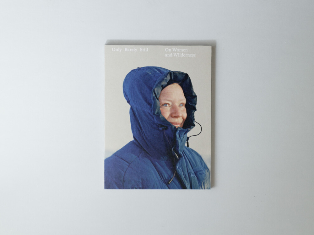 Only Barely Still. On Women and Wilderness