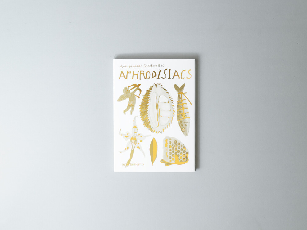 Apartamento Cookbook №10 - Aphrodisiacs